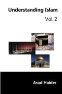Understanding Islam Vol di Asad Haider edito da Lulu.com