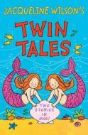 Twin Tales di Jacqueline Wilson edito da Egmont UK Ltd