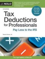 Tax Deductions for Professionals: Pay Less to the IRS di Stephen Fishman edito da NOLO