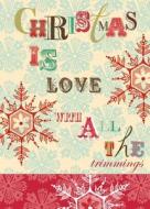 Christmas Is Love with All the Trimmings Holiday Cards edito da Sellers Publishing