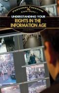 Understanding Your Rights in the Information Age di Suzanne Weinick edito da Rosen Classroom