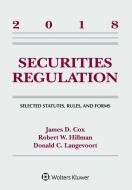 Securities Regulation: Selected Statutes, Rules, and Forms, 2018 di James D. Cox, University Of Davis, Donald C. Langevoort edito da ASPEN PUBL