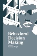 Behavioral Decision Making edito da Springer US
