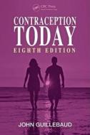 Contraception Today di John Guillebaud edito da CRC Press