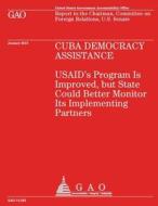 Cuba Democracy Assistance di U. S. Government Accountability Office edito da Createspace