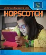 Understanding Coding with Hopscotch di Patricia Harris edito da PowerKids Press