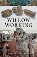 Willow Working di Lynn Huggins-Cooper edito da Pen & Sword Books Ltd