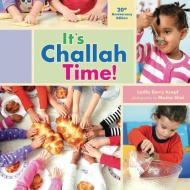 It's Challah Time!: 20th Anniversary Edition di Latifa Berry Kropf edito da KAR BEN PUB