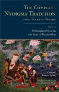 The Complete Nyingma Tradition From Sutra To Tantra, Book 13 di Choying Tobden Dorje edito da Shambhala Publications Inc
