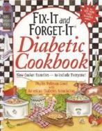 Fix-It and Forget-It Diabetic Cookbook: Slow-Cooker Favorites to Include Everyone! di Phyllis Pellman Good edito da Good Books