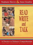 Read, Write, and Talk: A Practice to Enhance Comprehension [With Study Guide] di Stephanie Harvey, Anne Goudvis edito da Stenhouse Publishers