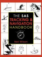 SAS Tracking & Navigation Handbook di Neil Wilson edito da Lyons Press