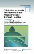 Clinical Anesthesia Procedures Of The Massachusetts General Hospital edito da Lippincott Williams And Wilkins