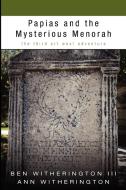 Papias and the Mysterious Menorah di Ben Iii Witherington, Ann Witherington edito da Pickwick Publications