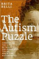 The Autism Puzzle di Brita Belli edito da Seven Stories Press