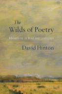 The Wilds Of Poetry di David Hinton edito da Shambhala Publications Inc