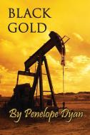 Black Gold di Penelope Dyan edito da Bellissima Publishing LLC