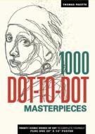 1000 Dot-To-Dot: Masterpieces di Thomas Pavitte edito da THUNDER BAY PR
