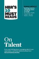 Hbr's 10 Must Reads on Talent di Harvard Business Review edito da HARVARD BUSINESS REVIEW PR