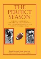 The Perfect Season di Kiley Tom Kiley, Mansfield Chuck Mansfield edito da 1st Book Library