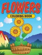 Flowers: Coloring Book di Speedy Publishing LLC edito da SPEEDY PUB LLC