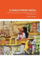 E-mails From India, di Linda B Mullally, David S Mullally edito da Lulu.com