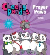 Cheeky Pandas: Panda Paws Prayers di . edito da SPCK Publishing