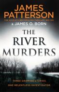 The River Murders di James Patterson edito da Random House UK Ltd