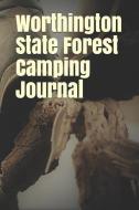 Worthington State Forest Camping Journal: Blank Lined Journal for New Jersey Camping, Hiking, Fishing, Hunting, Kayaking di Anthony R. Carver edito da INDEPENDENTLY PUBLISHED