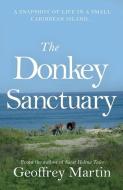 The Donkey Sanctuary di Geoffrey Martin edito da Troubador Publishing