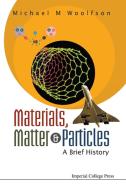 Materials, Matter & Particles di Michael M. Woolfson edito da IMPERIAL COLLEGE PRESS