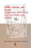 Young People and Crime di Rod Morgan, Sheila Hollins edito da Taylor & Francis Ltd