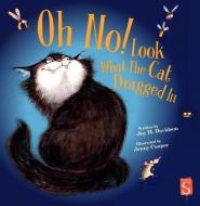 Oh No! Look What the Cat Dragged in di Joy H. Davidson edito da SCRIBBLERS