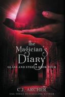 The Magician's Diary di C. J. Archer edito da LIGHTNING SOURCE INC