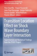 Transition Location Effect on Shock Wave Boundary Layer Interaction edito da Springer International Publishing