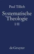 Systematische Theologie. Band 1/2 di Paul Tillich edito da Gruyter, Walter de GmbH