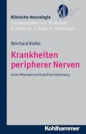 Krankheiten peripherer Nerven di Reinhard Kiefer edito da Kohlhammer W.