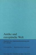 Antike und europäische Welt edito da P.I.E.