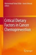 Critical Dietary Factors in Cancer Chemoprevention edito da Springer International Publishing