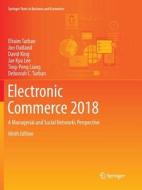 Electronic Commerce 2018 di David King, Jae Kyu Lee, Ting-Peng Liang, Jon Outland, Deborrah C. Turban, Efraim Turban edito da Springer International Publishing