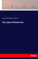 The Lady of Winderslee di George Washington Kettoman edito da hansebooks