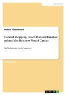 Curated Shopping. Geschäftsmodellanalyse anhand des Business Model Canvas di Nadine Trieschmann edito da GRIN Verlag