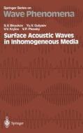 Surface Acoustic Waves in Inhomogeneous Media di S. V. Biriukov, Sergey V. Biryukov, Yuri V. Gulyaev edito da Springer