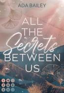 All the Secrets Between Us di Ada Bailey edito da Carlsen Verlag GmbH