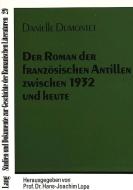 Der Roman der französischen Antillen zwischen 1932 und heute di Danielle Dumontet edito da Lang, Peter GmbH