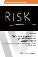 Risikomanagement in produzierenden Unternehmen di Christina Schifer edito da AV Akademikerverlag