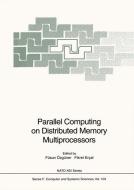 Parallel Computing on Distributed Memory Multiprocessors edito da Springer Berlin Heidelberg