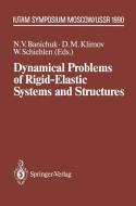 Dynamical Problems of Rigid-Elastic Systems and Structures edito da Springer Berlin Heidelberg
