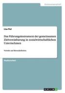 Das Führungsinstrument der gemeinsamen Zielvereinbarung in sozialwirtschaftlichen Unternehmen di Lisa Piel edito da GRIN Publishing