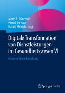 Digitale Transformation von Dienstleistungen im Gesundheitswesen VI edito da Springer-Verlag GmbH